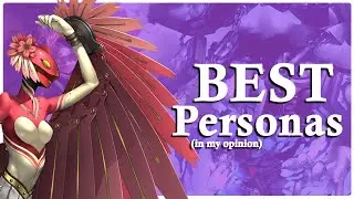 My Favorite Personas in the Series
