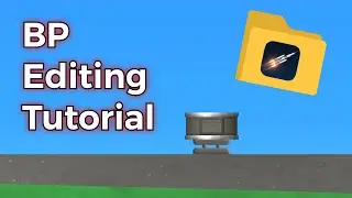 How to BP Edit in Spaceflight Simulator (update)