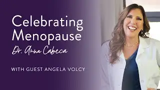 Celebrating Menopause with Angela Crump-Volcy