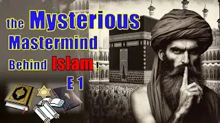 Uncovering the Mysterious Mastermind Behind Islam E1 #islam #prophetmuhammad #quran #islamichistory