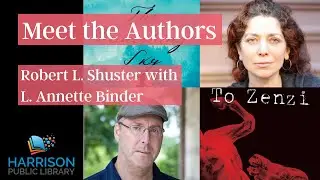 Meet the Authors: Robert L. Shuster in Conversation with L. Annette Binder