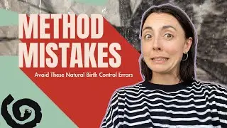 6 Natural Birth Control Mistakes & How To Avoid Them | Isobel Ripley FAE