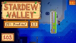 Stardew Valley 1.5 (25% Profits) - Ep 103 - Fishing and Starting a new Qi Bean Quest!