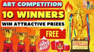 Wow🤩10 Winners Get Attractive Prizes🏆🥇Free Online Drawing Competition 2023 Art Competition 2023 Free