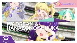 MY☆DREAM & Hanazono Shuuka - Exciting O'Clock