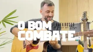 Rafa Rosso - O bom combate