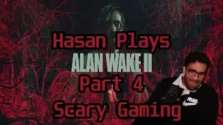 Hasan Plays Alan Wake 2 Part 4 ! | HasanAbi Gaming
