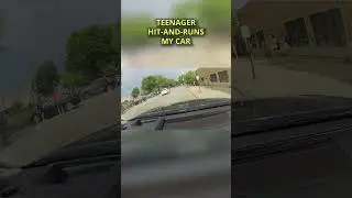 Teen hit-and-runs my car!!!