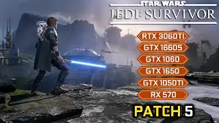 Star Wars Jedi: Survivor (Patch 5) - GTX 1050Ti, GTX 1650, GTX 1060, RX 570, GTX 1660S , RTX 3060Ti