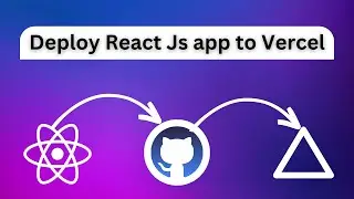 How to deploy React app on Vercel | Deploy My React App to Vercel | Deploy React App