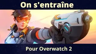 On S'entraîne Pour Overwatch 2 [Feat. Slonail]