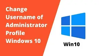 How to change username of administrator user profile of windows 10 | Change user profile username