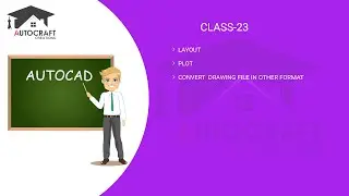 AutoCAD Class-23 (Layout, Plot, Convert Drawing File In Other Format)- In Hindi
