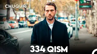 Chuqur 334-qism (O'zbek tilida)