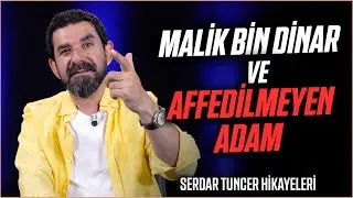 Malik Bin Dinar ve Affedilmeyen Adam - Serdar Tuncer