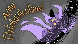 Interdimensional [AMV / PMV]
