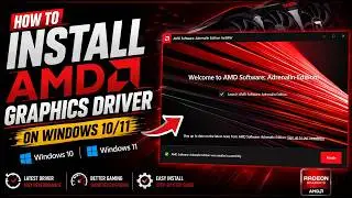 How to Install AMD Graphics Driver on Windows 10/11 | AMD Driver Setup Guide