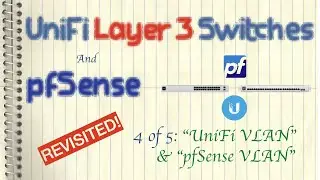 Ubiquiti UniFi Layer 3 Switches and pfSense Revisited  - 