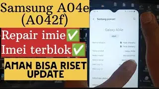 REPAIR IMEI SAMSUNG A04e IMEI BLOCKED permanently free research update plug in usb done!!