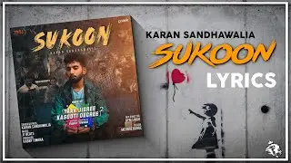 Sukoon | Lyrics | Karan Sandhawalia | JT Beats | Latest Punjabi Song 2020 | Syco TM