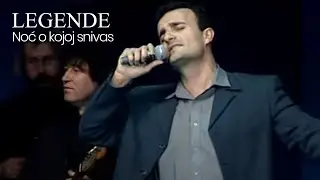 Legende - Noć o kojoj snivaš  (Official Video)