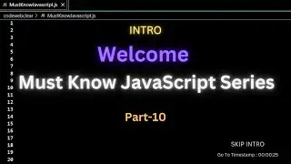 Part #10, Must Know JavaScript Series