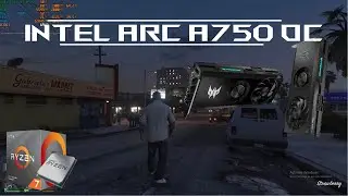 GTA V / Intel ARC A750 OC + Ryzen 7 3700X / FPS Test High Settings