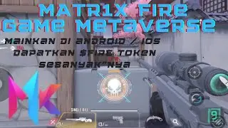 MATR1X FIRE Game Metaverse Terseru | Mainkan dan dapatkan $FIRE Token