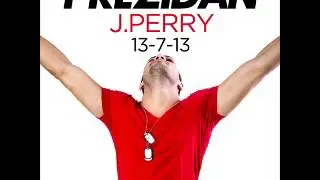 JPerry Prezidan Produced by Ti-Ancito