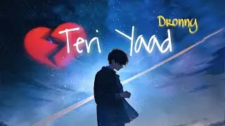 TERI YAAD - DRONNY | OFFICIAL AUDIO | SAD RAP SONG | DRONNY | LATEST SAD SONG 2022