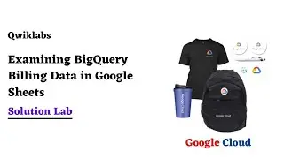 Examining BigQuery Billing Data in Google Sheets | Google Cloud Ready Facilitator Program 2022