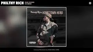Philthy Rich - Run Down (Audio) (feat. Rucci)
