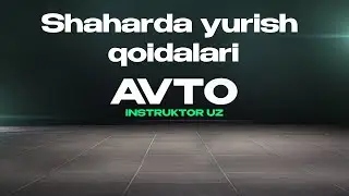 Jonli Efirda, Shaharda yurish qoidalari  | Avtoinstruktor Uzbekistan