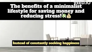 The benefits of a minimalist lifestyle for saving money and reducing stress!