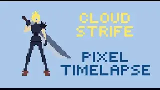 Cloud Strife Pixel Art Timelapse