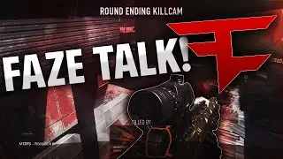 FAZE TALK! (AW w/ 2 Shots!)