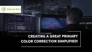 Making a Great Primary Color Correction!