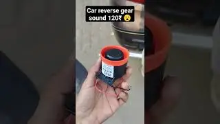 car back gear sound 120₹ 😮