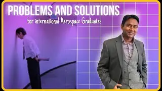 Problems Faced by & their Solutions for International Aerospace Engineering Students in the USA