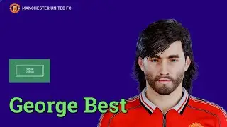 George Best - PES Clasico (Face, Body& Stats)