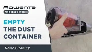 How to remove and empty the dust container? | AIR FORCE EXTREME | Rowenta