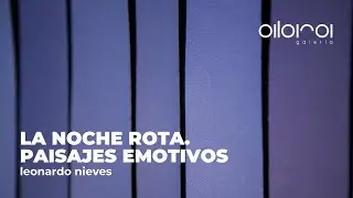 La noche rota. Paisajes emotivos | ABRA