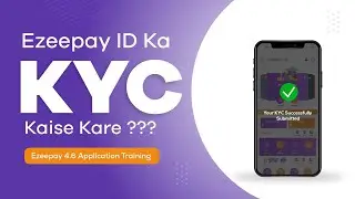 How to do mini KYC Of Retailer ID in Ezeepay 4.6 Update? | Ezeepay रिटेलर ID का मिनी KYC कैसे करें?