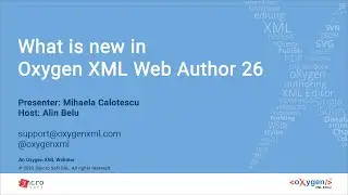 Webinar: What is new in Oxygen XML Web Author 26