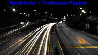 Rush hour - TheReaperPepper