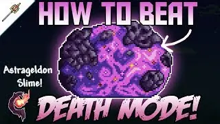 How to Beat the Astrageldon Slime in Death Mode! ||Terraria Calamity Mod Boss Guide||