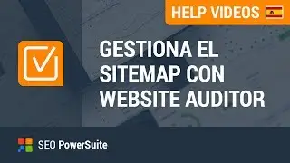 Gestiona el sitemap con WebSite Auditor