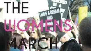 THE WOMENS MARCH - a documentary
