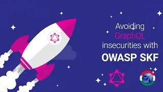 Avoiding GraphQL insecurities with OWASP SKF 🚀
