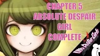 DANGANRONPA Another Episode: Ultra Despair Girls Chapter 5 FULL COMPLETE Walkthrough